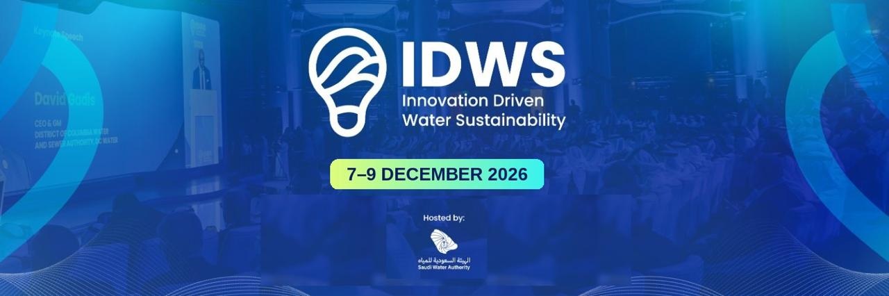 المملكة في قلب قطاع المياه العالمي.. مؤتمر IDWS 2026 يرسم ملامح مستقبل الاستدامة والابتكار المائي